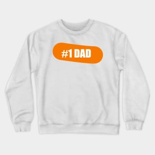 Number one dad | #1 dad hat Crewneck Sweatshirt